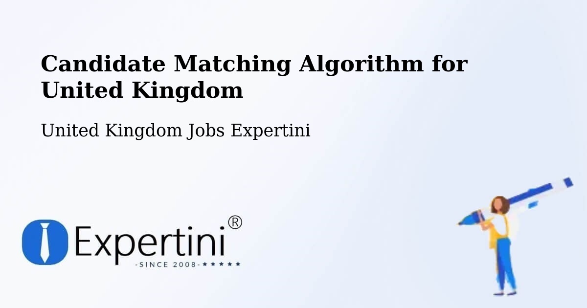 Candidate Matching Algorithm Overview – Oxted - United Kingdom Jobs Expertini
