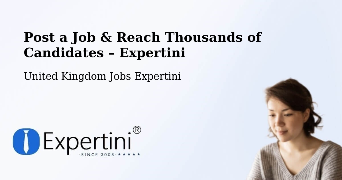 Post a Job in Oxted – Hire the Right Talent - Oxted, United Kingdom Jobs Expertini