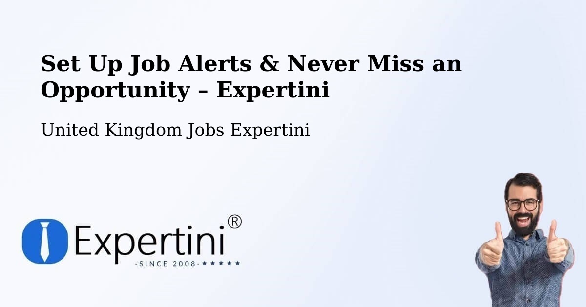 Job Alerts Guide – Get Notified About New Jobs in Oxted - Oxted, United Kingdom Jobs Expertini