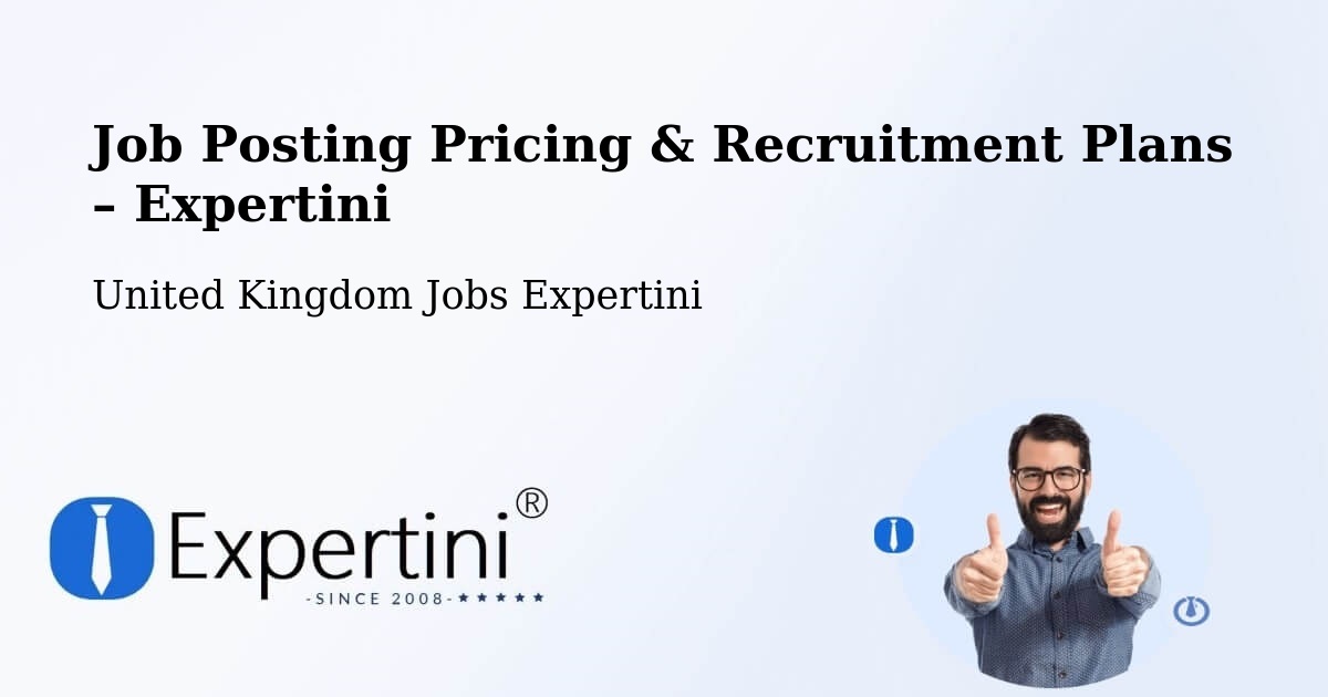 Job Posting Pricing & Recruitment Plans – Oxted - Oxted, United Kingdom Jobs Expertini